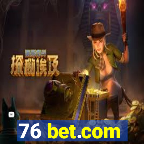 76 bet.com